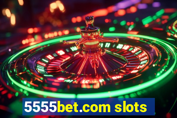 5555bet.com slots